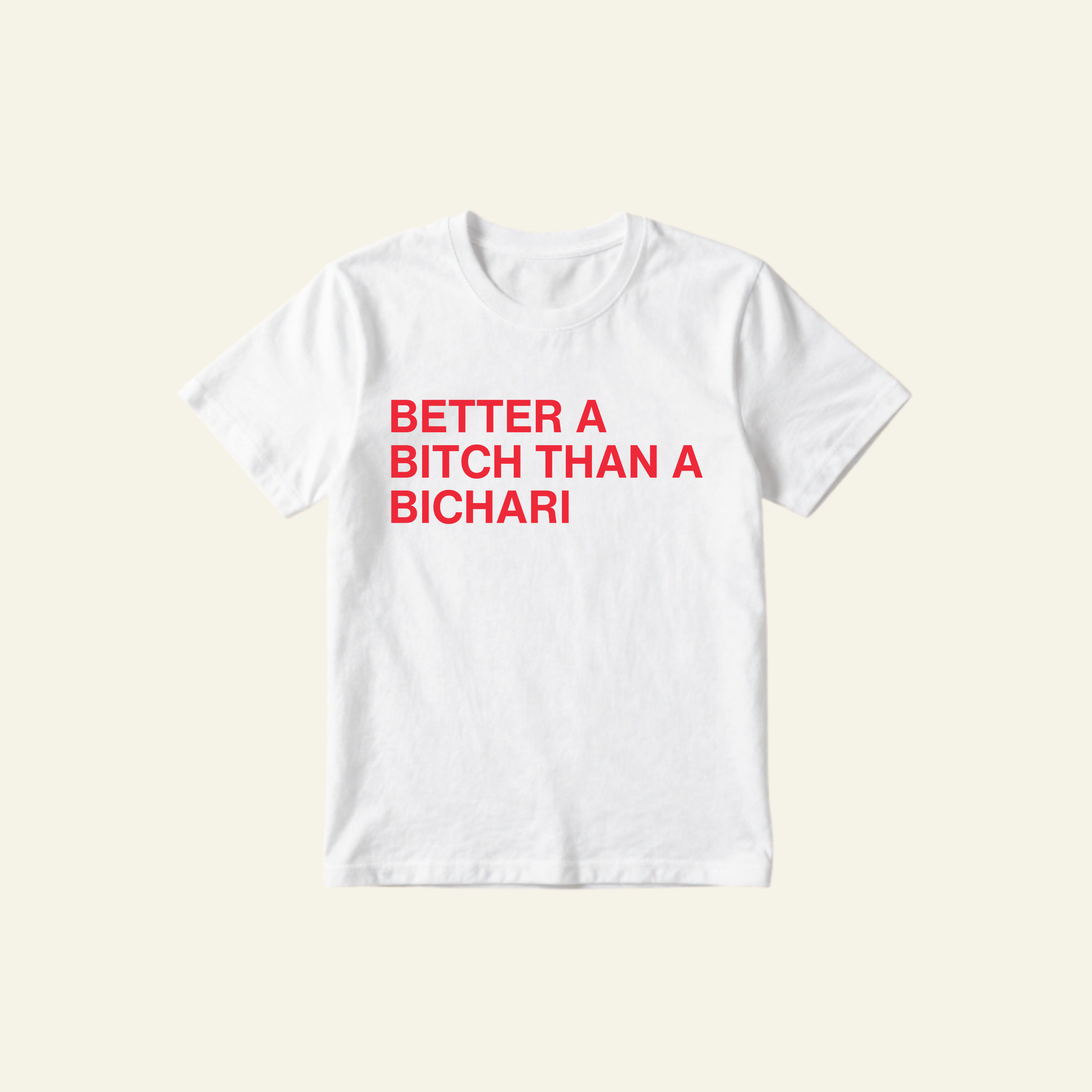 BETTER A BITCH CLASSIC TEE
