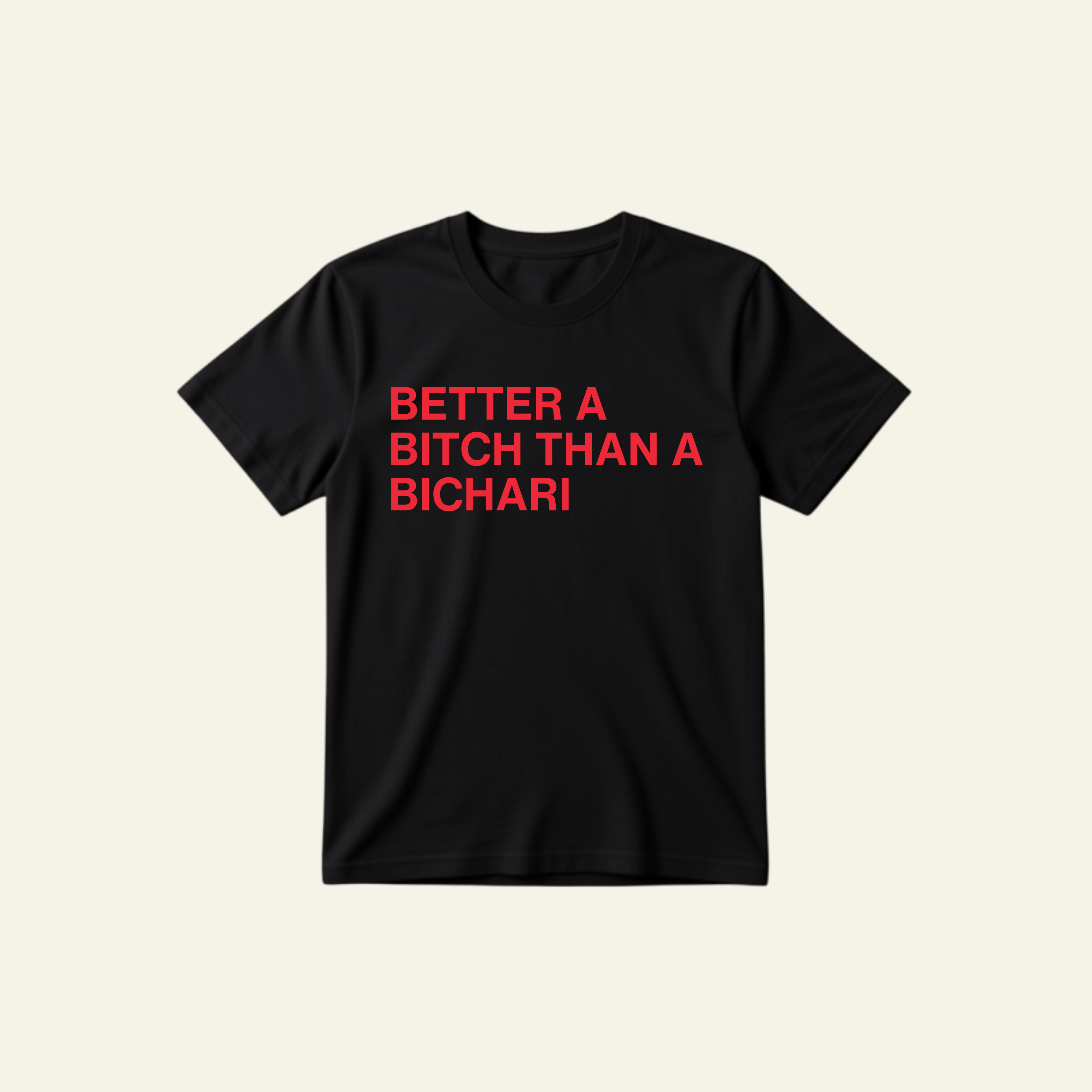 BETTER A BITCH CLASSIC TEE