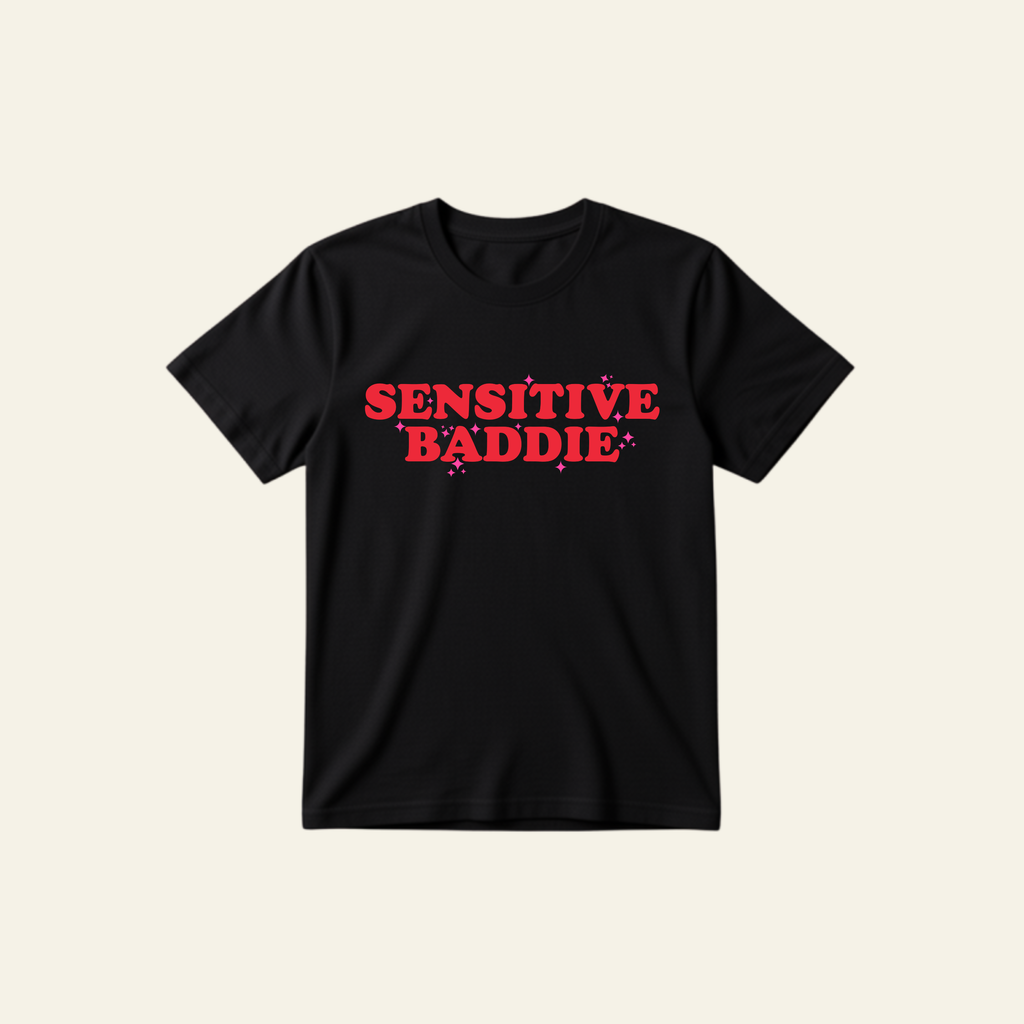 SENSITIVE BADDIE CLASSIC TEE