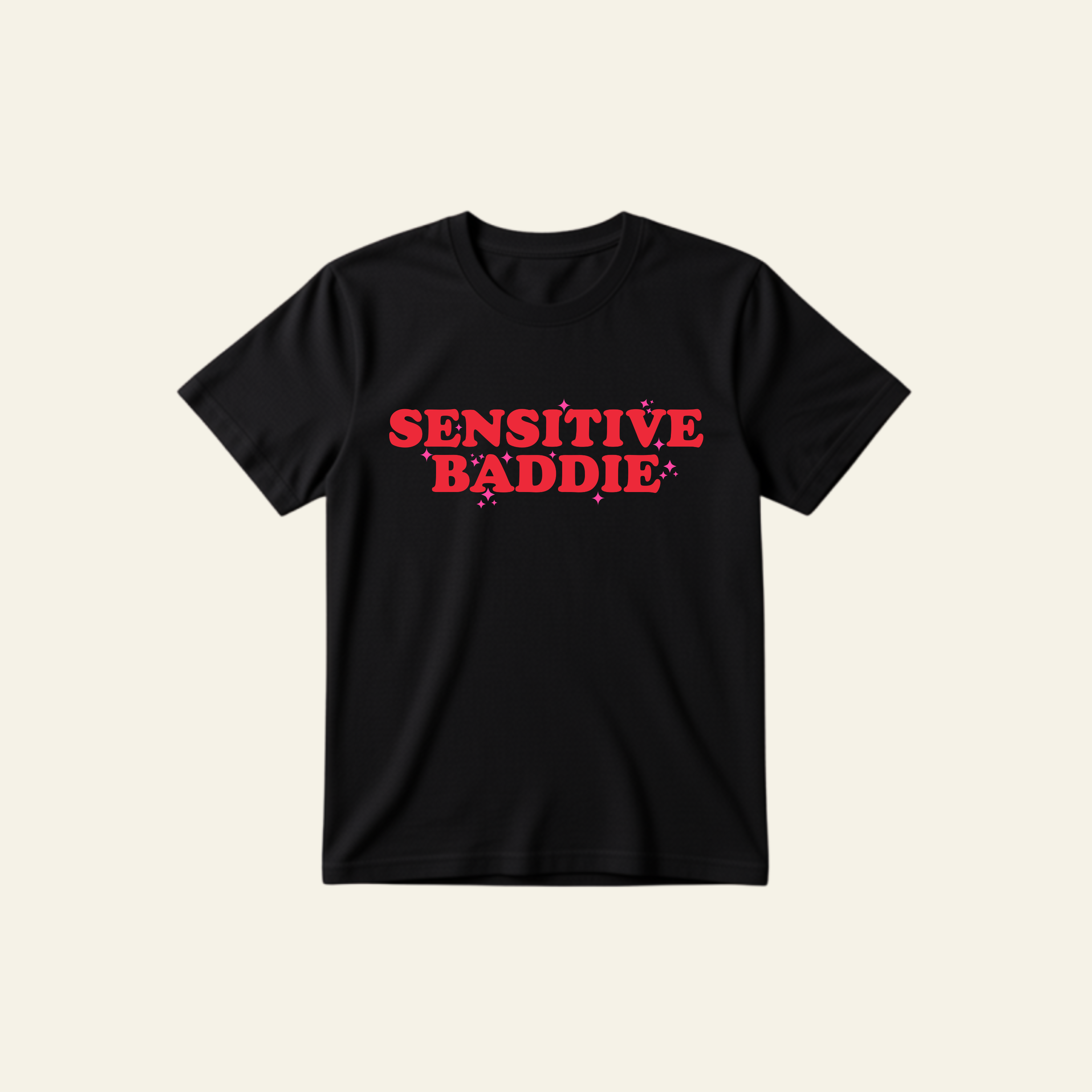 SENSITIVE BADDIE CLASSIC TEE