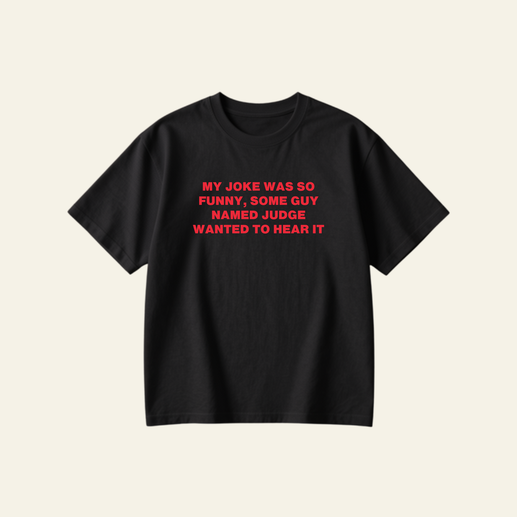 FUNNY JOKE OVERSIZED TEE