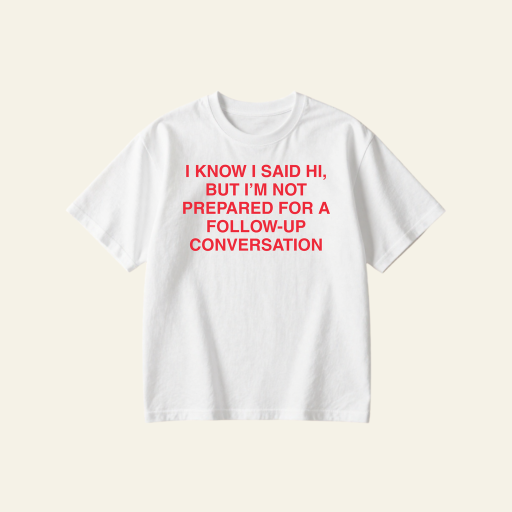 I SAID HI OVERSIZED TEE