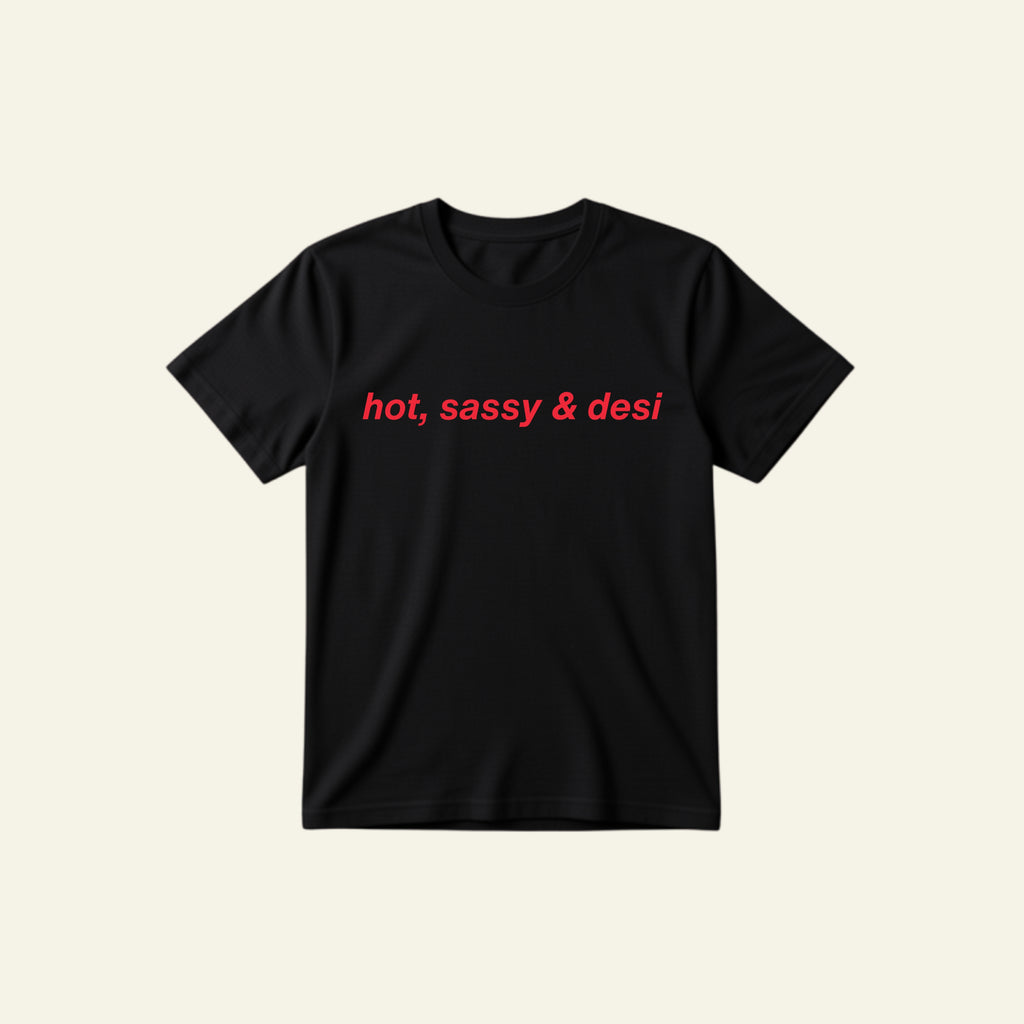 SASSY AND DESI CLASSIC TEE