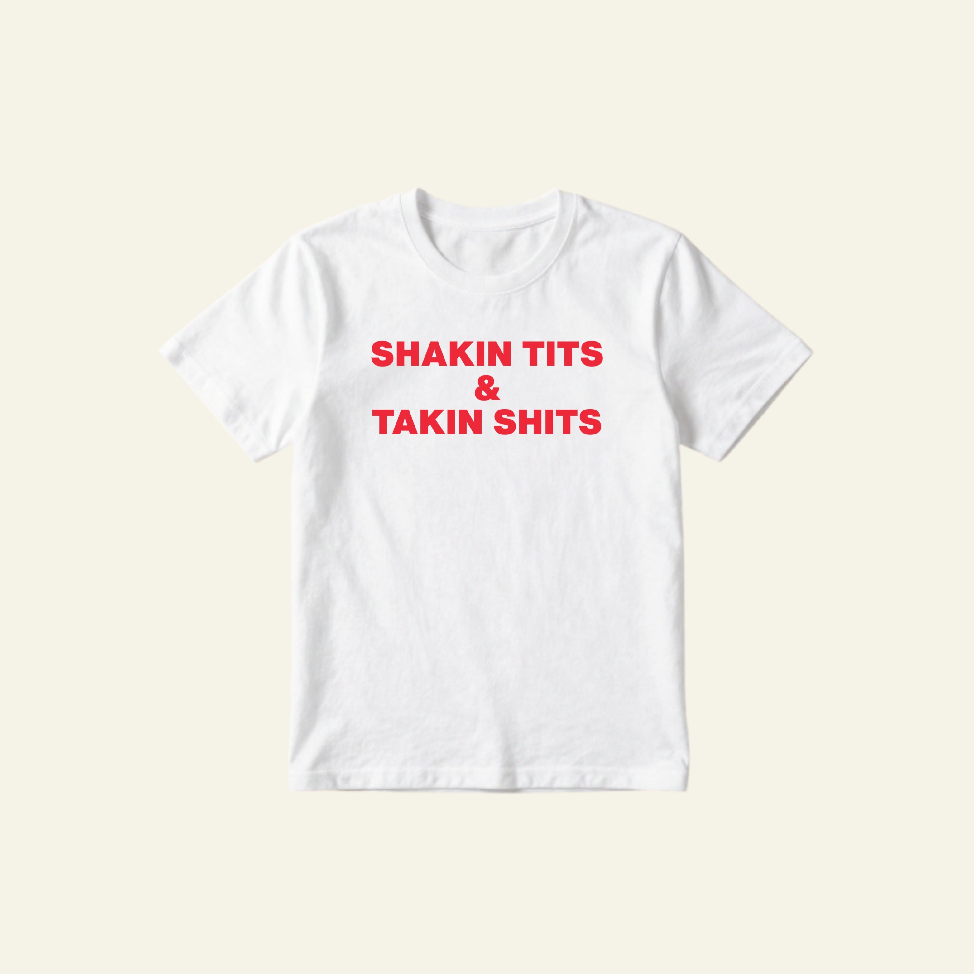 TAKIN SHITS CLASSIC TEE