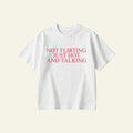 NOT FLIRTING OVERSIZED TEE