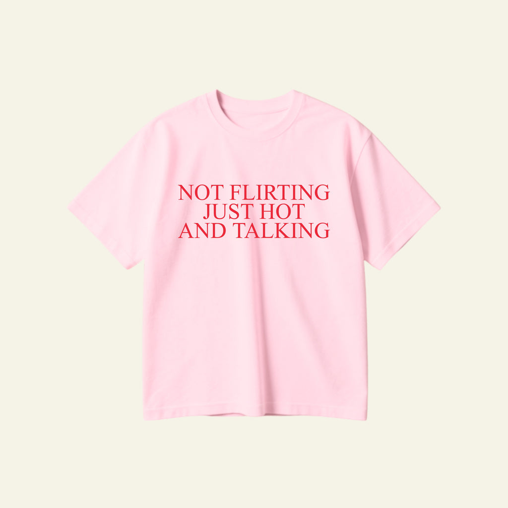 NOT FLIRTING OVERSIZED TEE