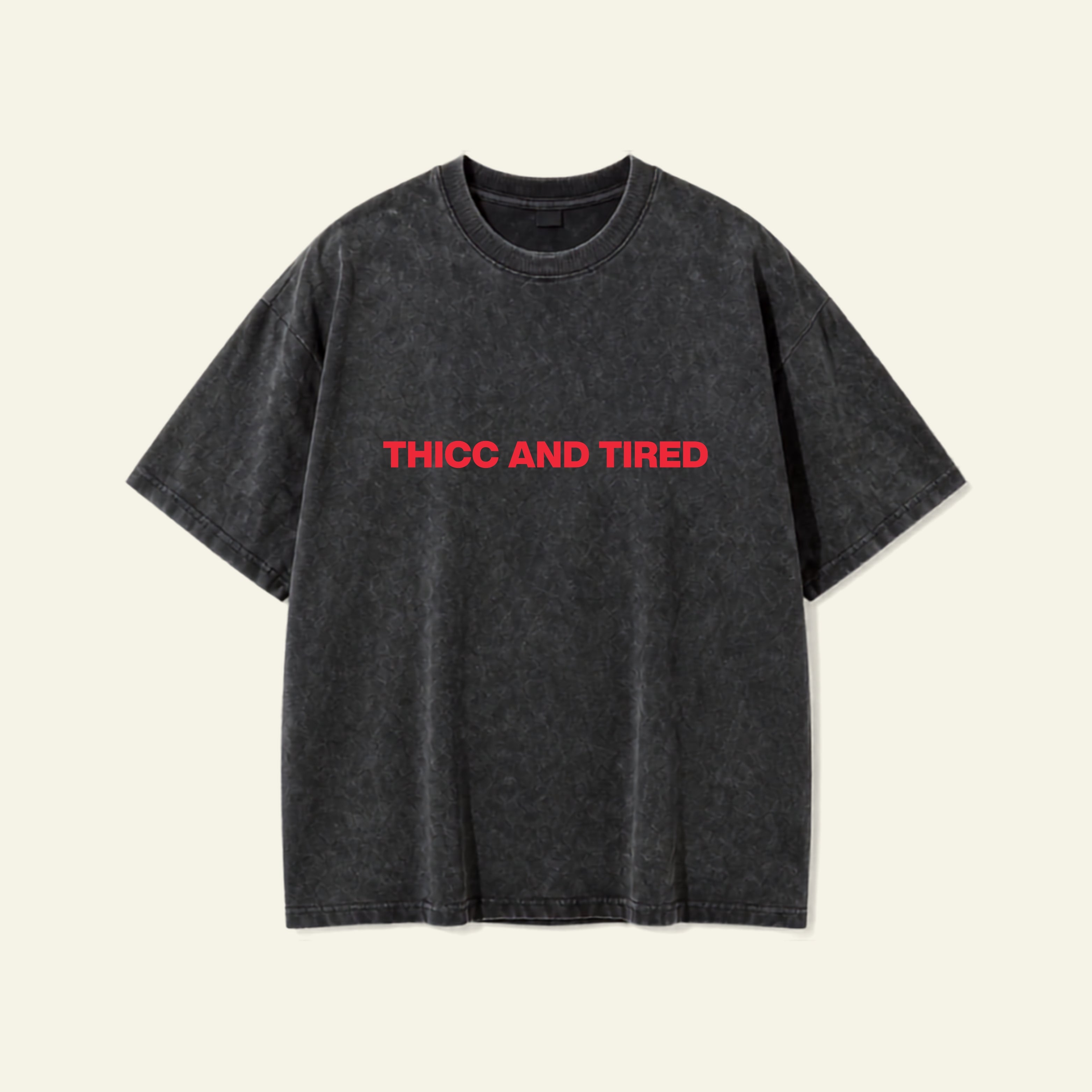 THICC OVERSIZED TEE