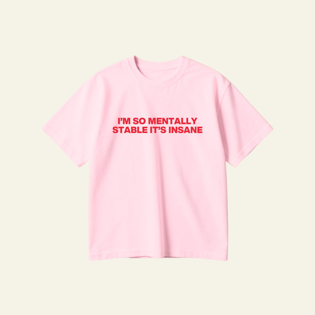 MENTALLY STABLE OVERSIZED TEE