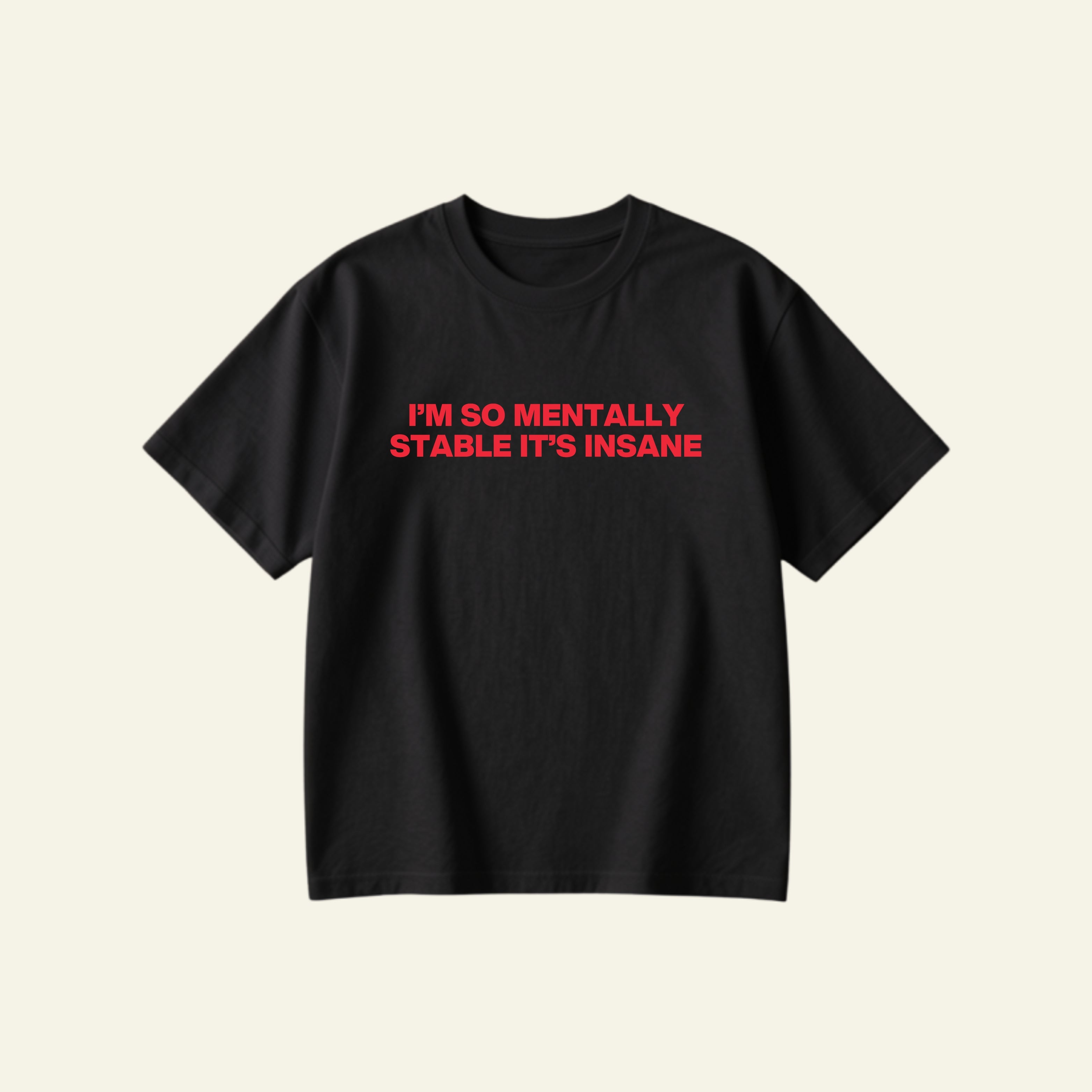 MENTALLY STABLE OVERSIZED TEE