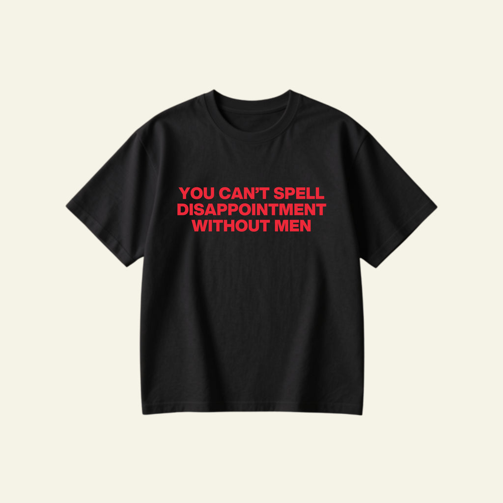 DISAPPOINTMENT OVERSIZED TEE