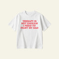 FIGHT MY DAD OVERSIZED TEE