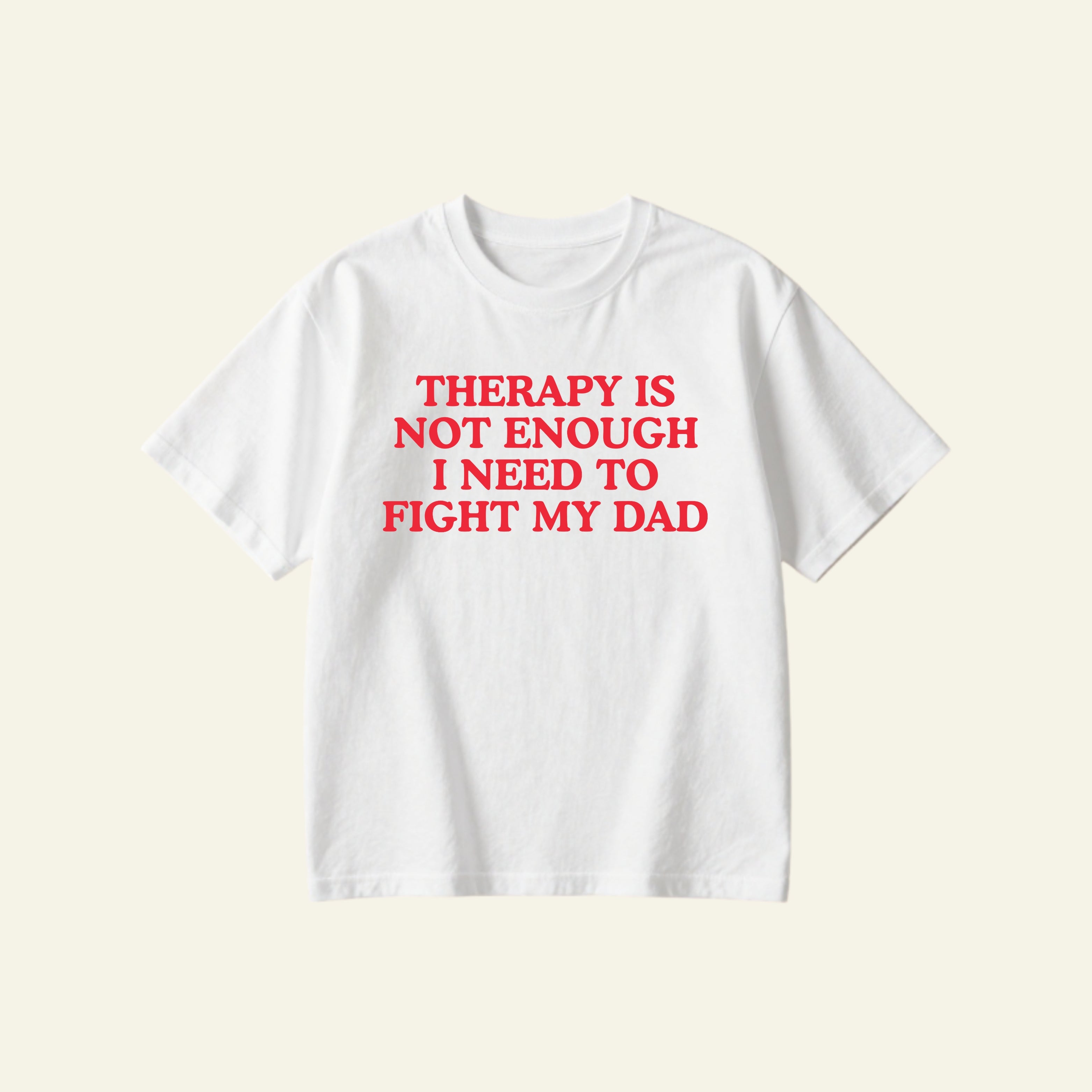 FIGHT MY DAD OVERSIZED TEE