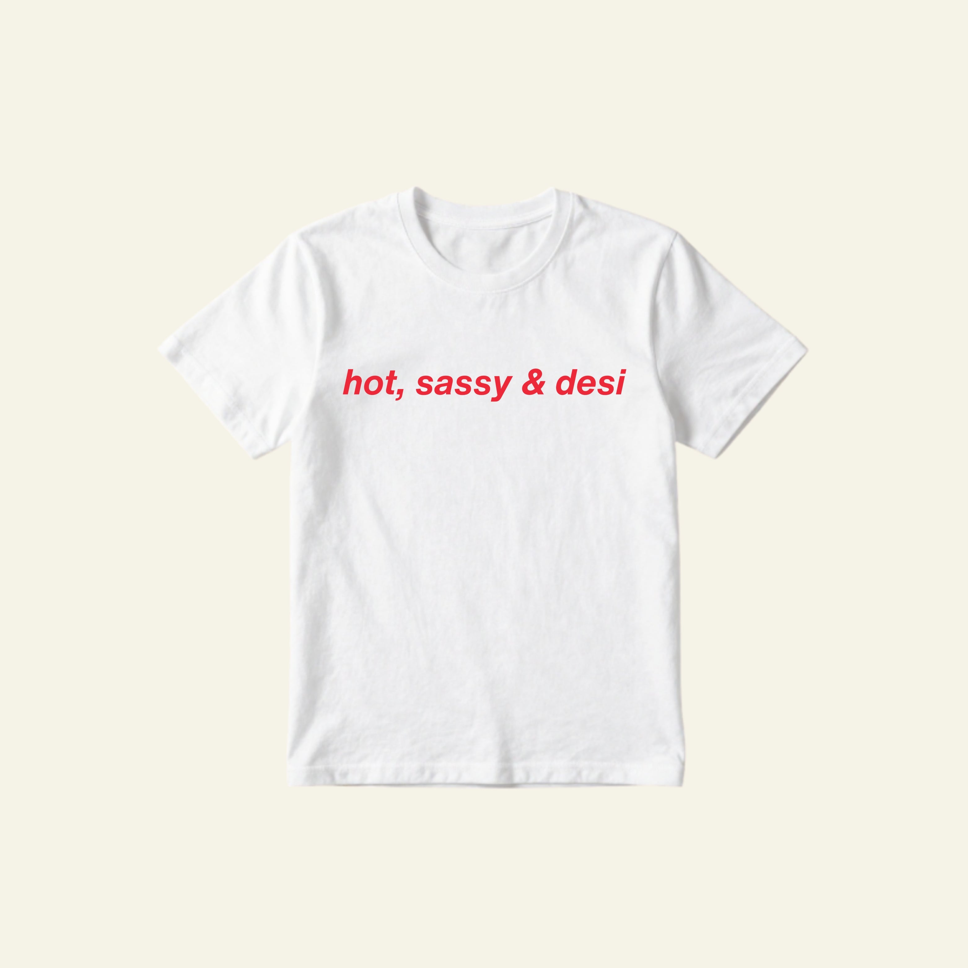 SASSY AND DESI CLASSIC TEE