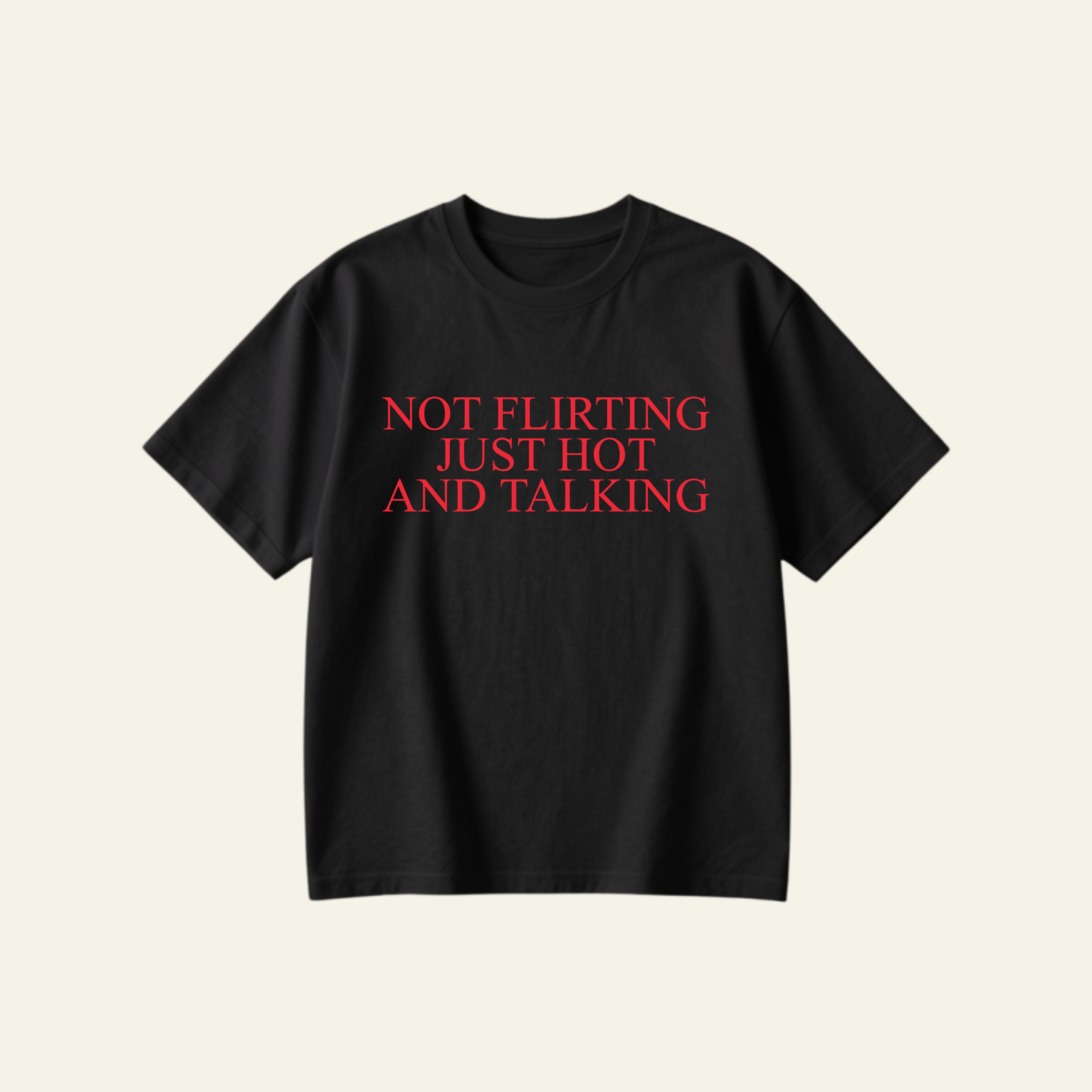 NOT FLIRTING OVERSIZED TEE