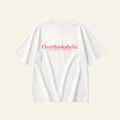 OVERTHINKAHOLIC OVERSIZED TEE