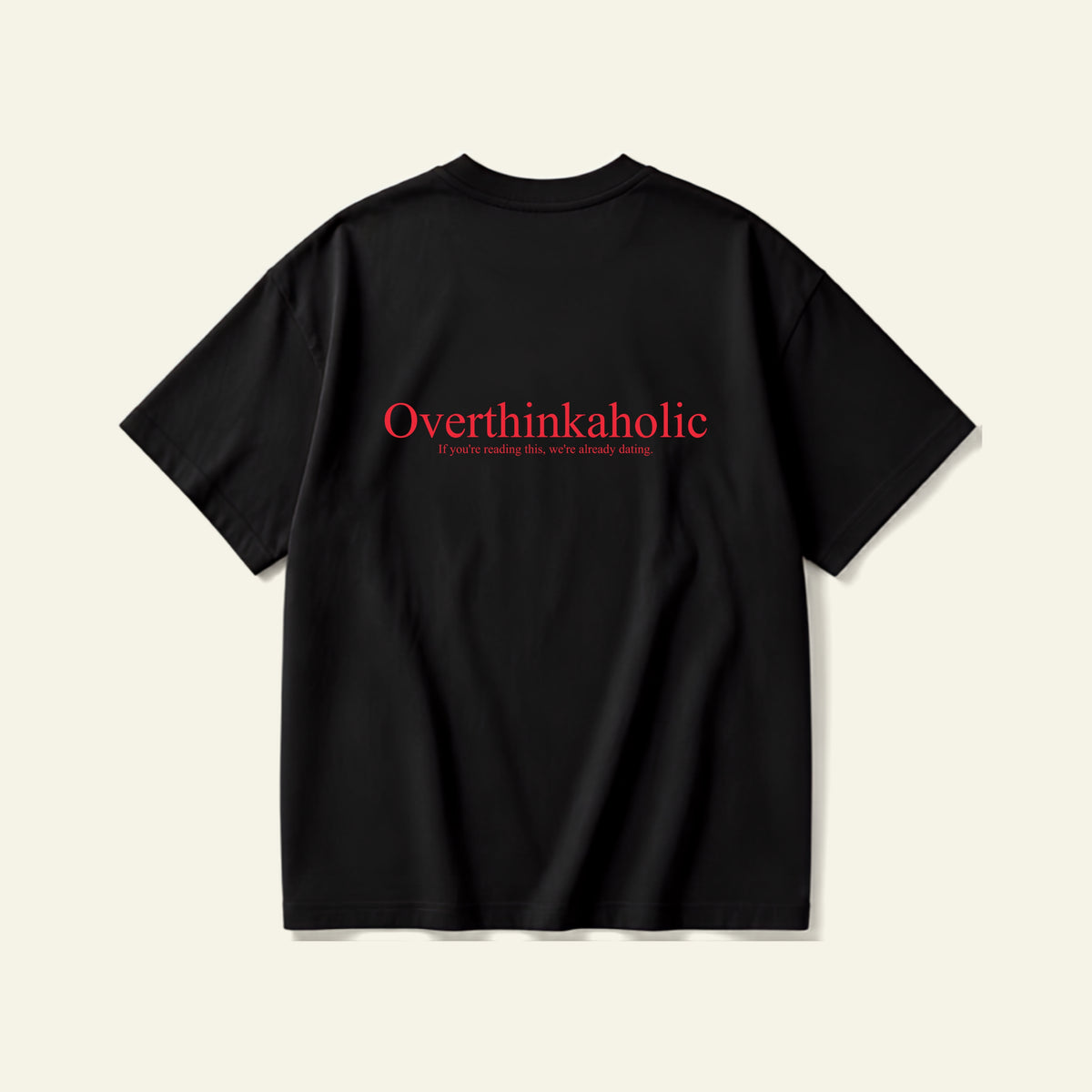 OVERTHINKAHOLIC OVERSIZED TEE