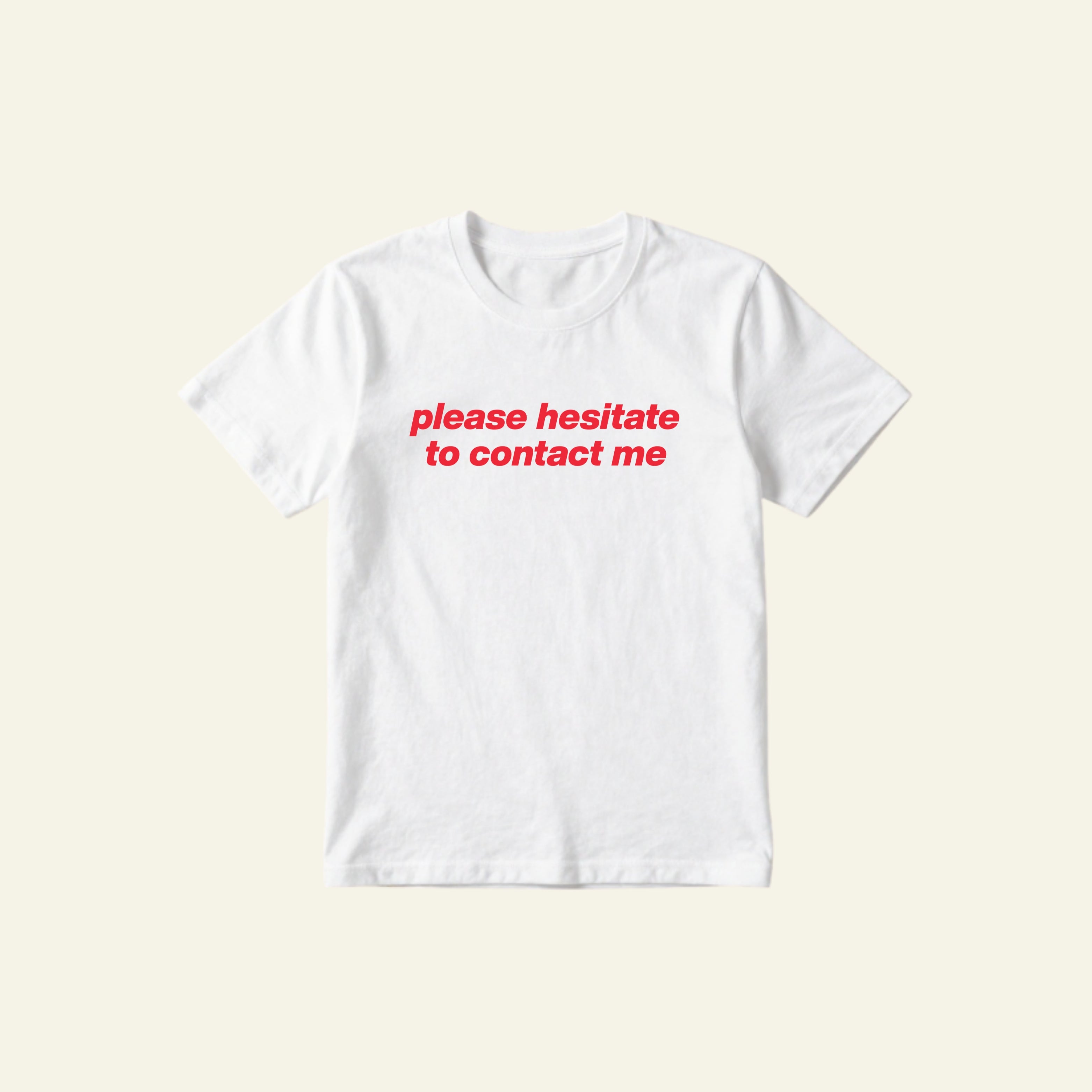 HESITATE CLASSIC TEE